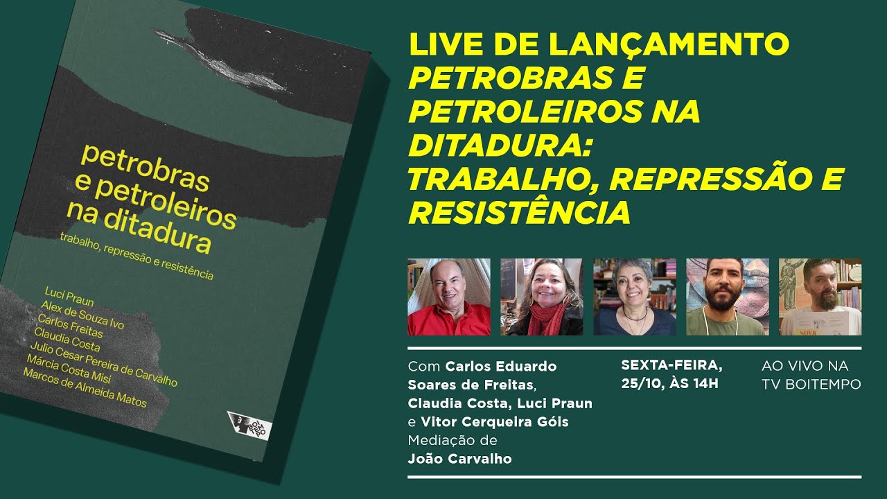Petrobras e petroleiros na ditadura: trabalho, repressão e resistência