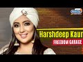 Harshdeep Kaur Waah Sajna Chamba Kitni Duur Freedom Garage