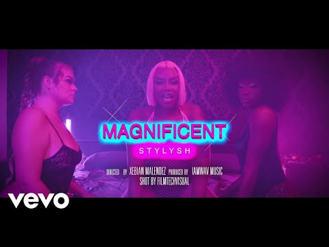 Stylysh - Magnificent (Official Music Video)