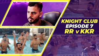 Knight Club - Episode 7 | RR v KKR | IPL 2022