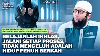 Download lagu Ikhlas & Sabar Menerima Ujian dari Allah: Ketenangan Hidup! - Ustadz Khalid Basalamah mp3