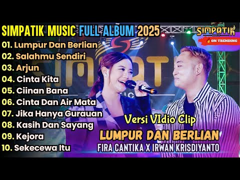 Lumpur & Berlian - Simpatik Music Full Album Terbaru 2025 || Fira Cantika, Irwan Da, Laila Ayu KDi
