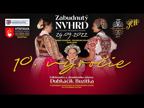 Pozvánka: Zabudnutý NVHRD - 10. výročie Folklórneho a divadelného súboru Dubkáčik Buzitka