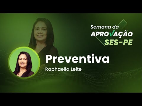 SEMANA DA APROVAÇÃO SES-PE - Preventiva