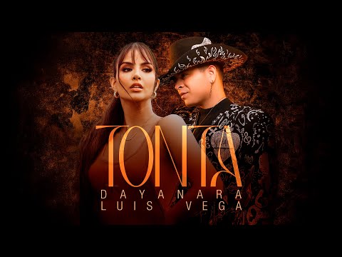 Dayanara x Luis Vega - Tonta (Video Oficial)