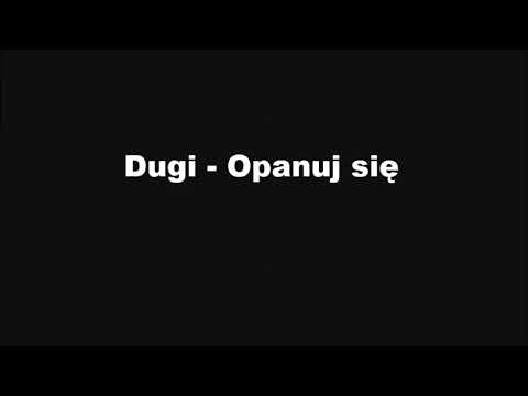 Dugi - Opanuj Się