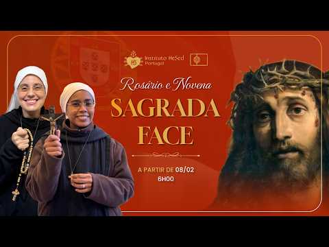 Rosário da madrugada e Novena à Sagrada Face 13/02 | Instituto Hesed Portugal