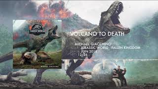 Jurassic World : Fallen Kingdom - titre : Volcano To Death - (Piste 12/26)