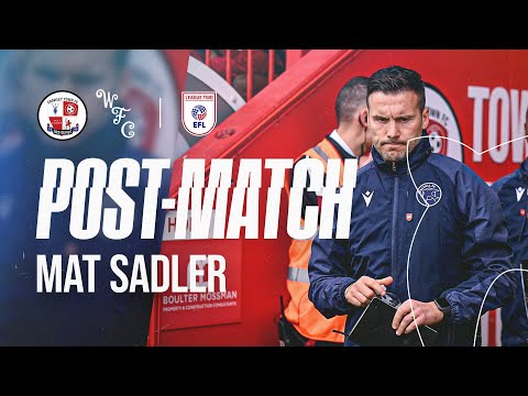 Post-match: Mat Sadler reflects on 1-1 draw away at Crawley Town