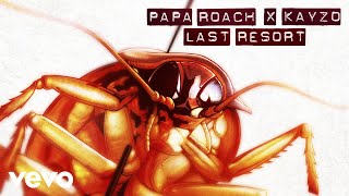 Download lagu Papa Roach x Kayzo - Last Resort (The Rework) mp3