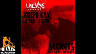 Joseph Kay ft. J. Stalin & J. Stew - Secrets (Prod. TD Slaps) [Thizzler.com Exclusive]