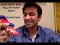 Slow Heart Rate Or Bradycardia Will My Heart Stop