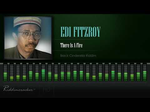 Edi Fitzroy - There Is A Fire (Black Cinderella Riddim) [HD]