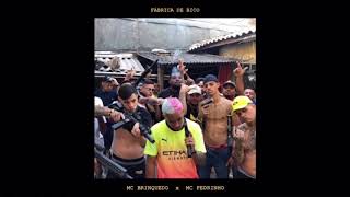 MC Brinquedo - Fábrica De Bico pt. MC Pedrinho (Áudio Oficial)