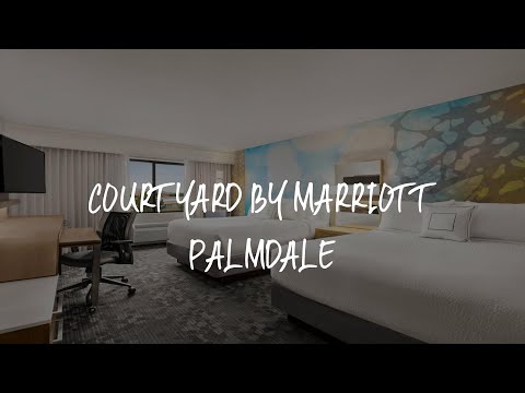 Courtyard by Marriott Palmdale Review - Palmdale , United States of America