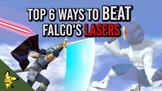 Top 6 Ways To Beat Falco Lasers - Super Smash Bros Melee