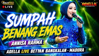 Download lagu SUMPAH BENANG EMAS - ANISA RAHMA :: ADELLA LIVE WEDDING PARTY FAIS & RISKA BETTAN -BANGKALAN MADURA  mp3