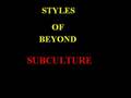 Styles of beyond-Subculture (lyrics) 