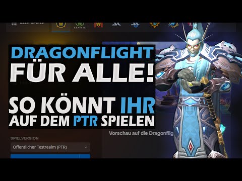 Dragonflight für alle! | Der PTR ist auf 10.0 erweitert | Wie ihr auf den PTR kommt & was es gibt