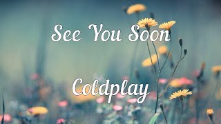 Coldplay - See You Soon (Legendado Tradução)