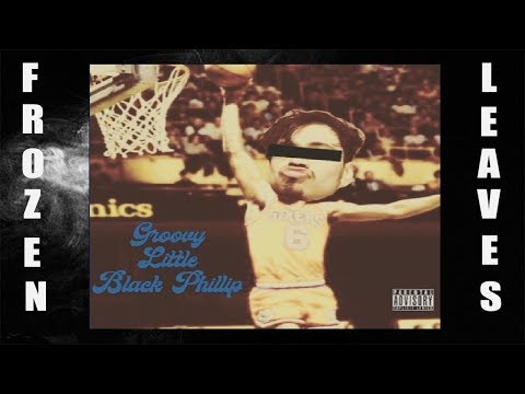 ✢Die$low Posse - Groovy Little Black Phillip (prod. Genshin) EP✢ ✢Frozen Leaves✢