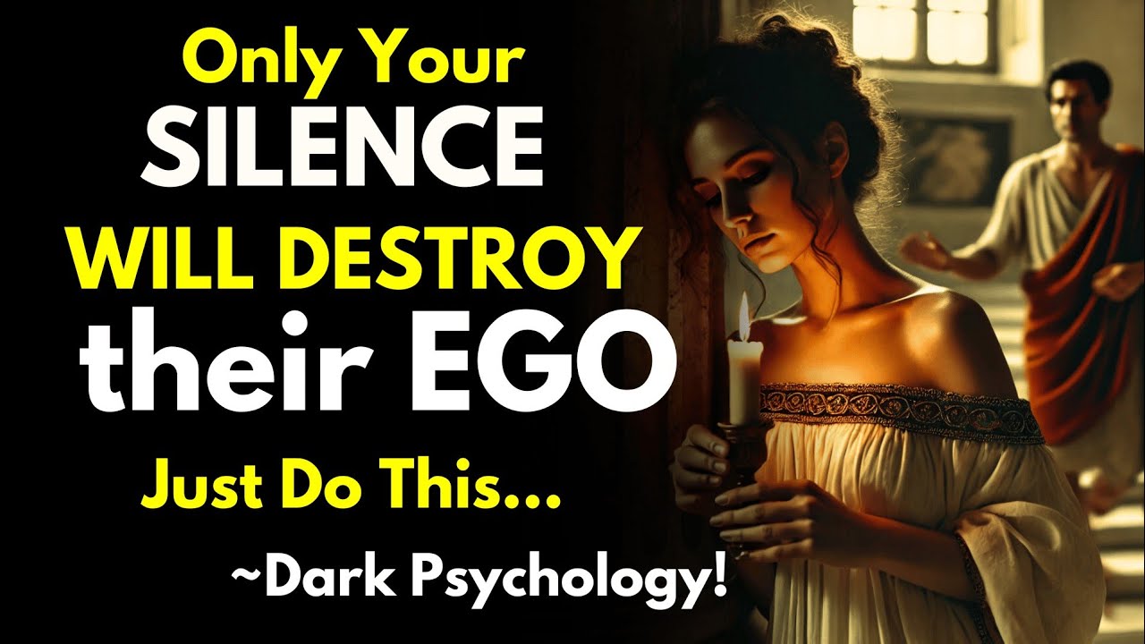 Only Your SILENCE Will Destroy Their EGO, Just Do This (Dark Stoic Psychology)