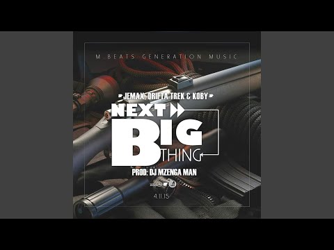 Next Big Thing (feat. Jemax, Drifta Trek & Koby)