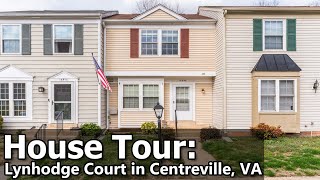MLS House Tour: 14848 Lynhodge Ct in Centreville, VA - Updated Townhome With Outdoor Living Space