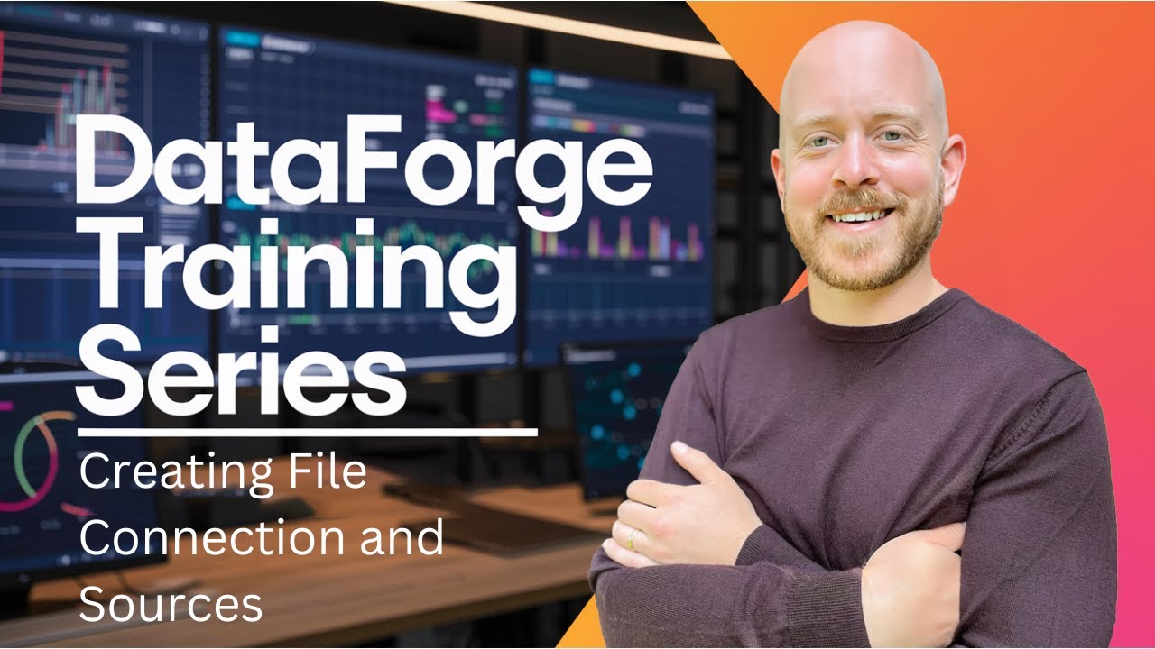 DataForge Academy: Creating File Connection and Sources