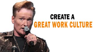 How a Great Work Culture Made Conan O