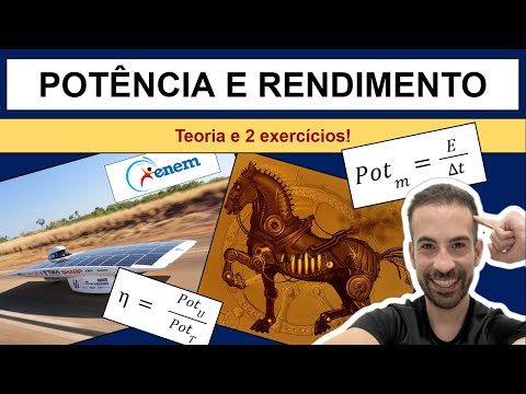 POTÊNCIA MECÂNICA E RENDIMENTO - Teoria e Exercícios