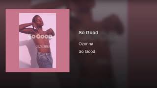 Ozonna - So Good