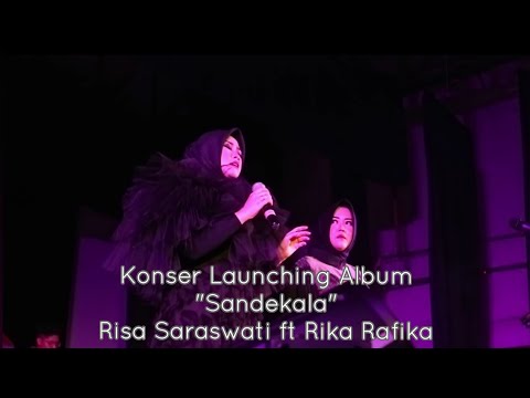 KONSER LAUNCHING ALBUM SANDEKALA (RISA SARASWATI ft RIKA RAFIKA) @GEDUNG RUMENTANG SIANG