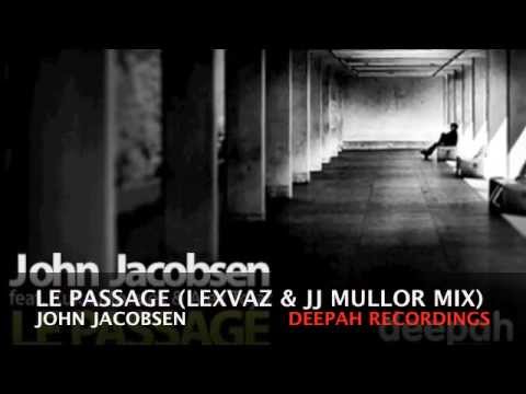 John Jacobsen - Le Passage (Lexvaz & JJ Mullor Remix)