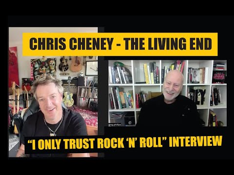 CHRIS CHENEY: THE LIVING END : "I ONLY TRUST ROCK 'N' ROLL" INTERVIEW
