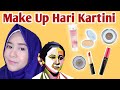 MAKE UP UNTUK HARI KARTINI PAKE PRODUK DRUGHSTORE LOKAL ANTI MAHAL GAK RIBET Ayu Widyaningrum