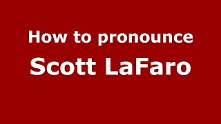 How to pronounce Scott Lafaro