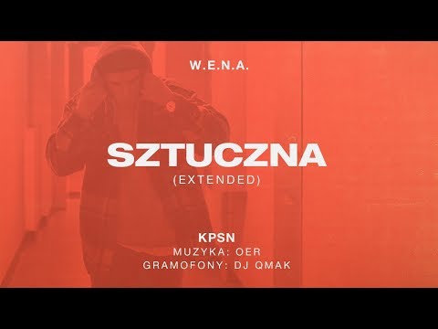 W.E.N.A. - Sztuczna (Extended) x KPSN prod. Oer, cuts: dj Qmak