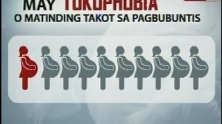 SONA: Tokophobia, nararanasan ng isa sa sampung babae