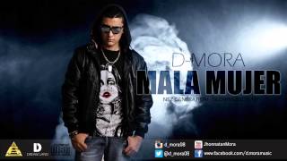 DMora - Mala Mujer (Official Audio) www.dmoramusic.com