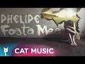 Phelipe - Fosta mea (Official Single) 