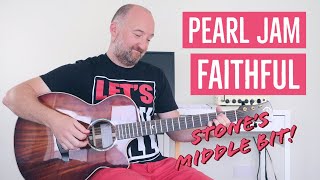 How to Play the middle section of "Faithful" by Pearl Jam | Stone Gossard Guitar Lesson