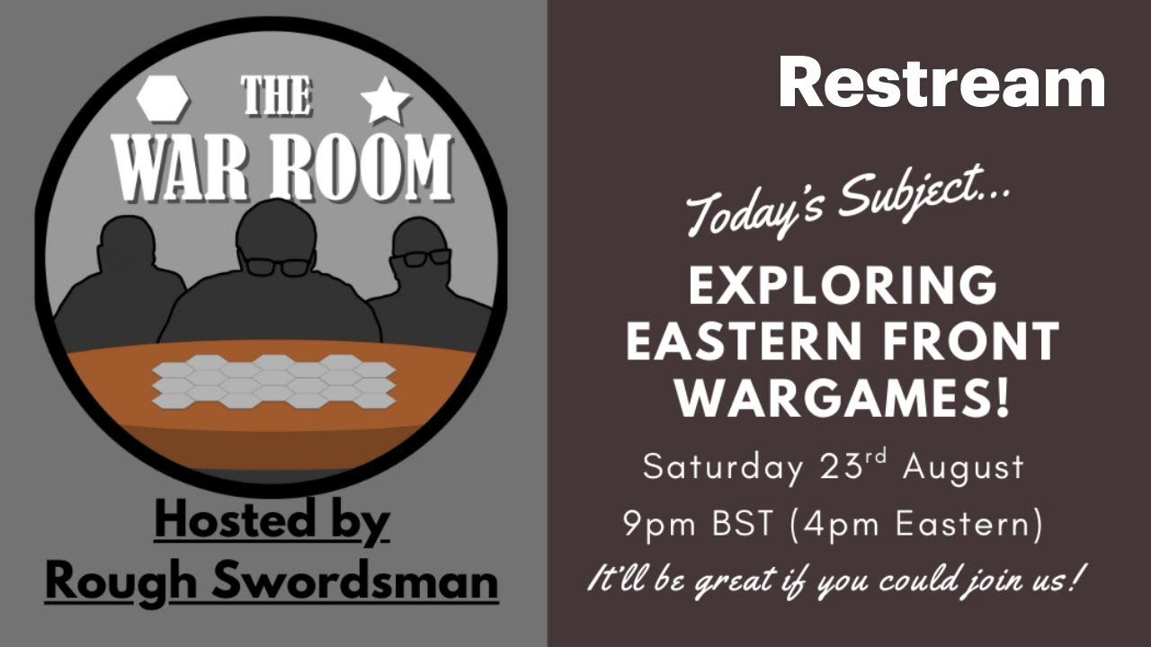 The War Room LIVE - Exploring Eastern Front Wargames!