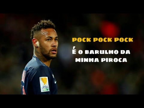 Neymar Jr - Pock Pock Pock É O Barulho Da Minha Piroca - ( DJ BL )