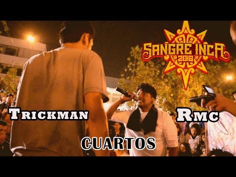 TRICKMAN vs RMC - Cuartos - SANGRE INCA NACIONAL "2018"