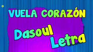 Vuela corazón - Dasoul - letra💖👑