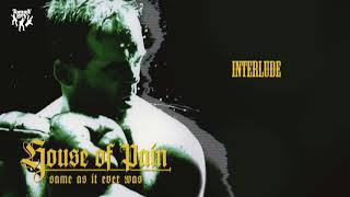 House Of Pain - Interlude