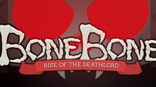 BoneBone: Rise of the Deathlord