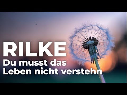 RILKE: Du musst das Leben nicht verstehn - LIVE