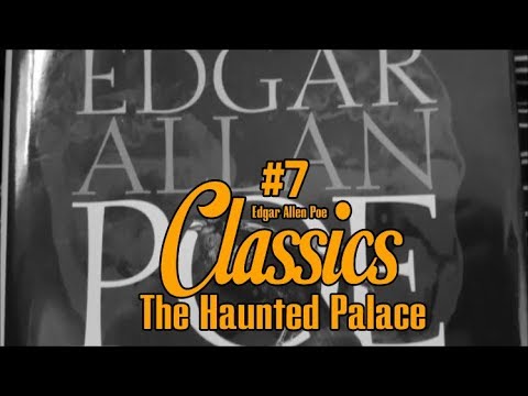Edgar Allen Poe Classics #7: 'The Haunted Palace'